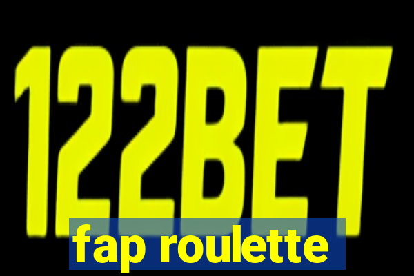 fap roulette